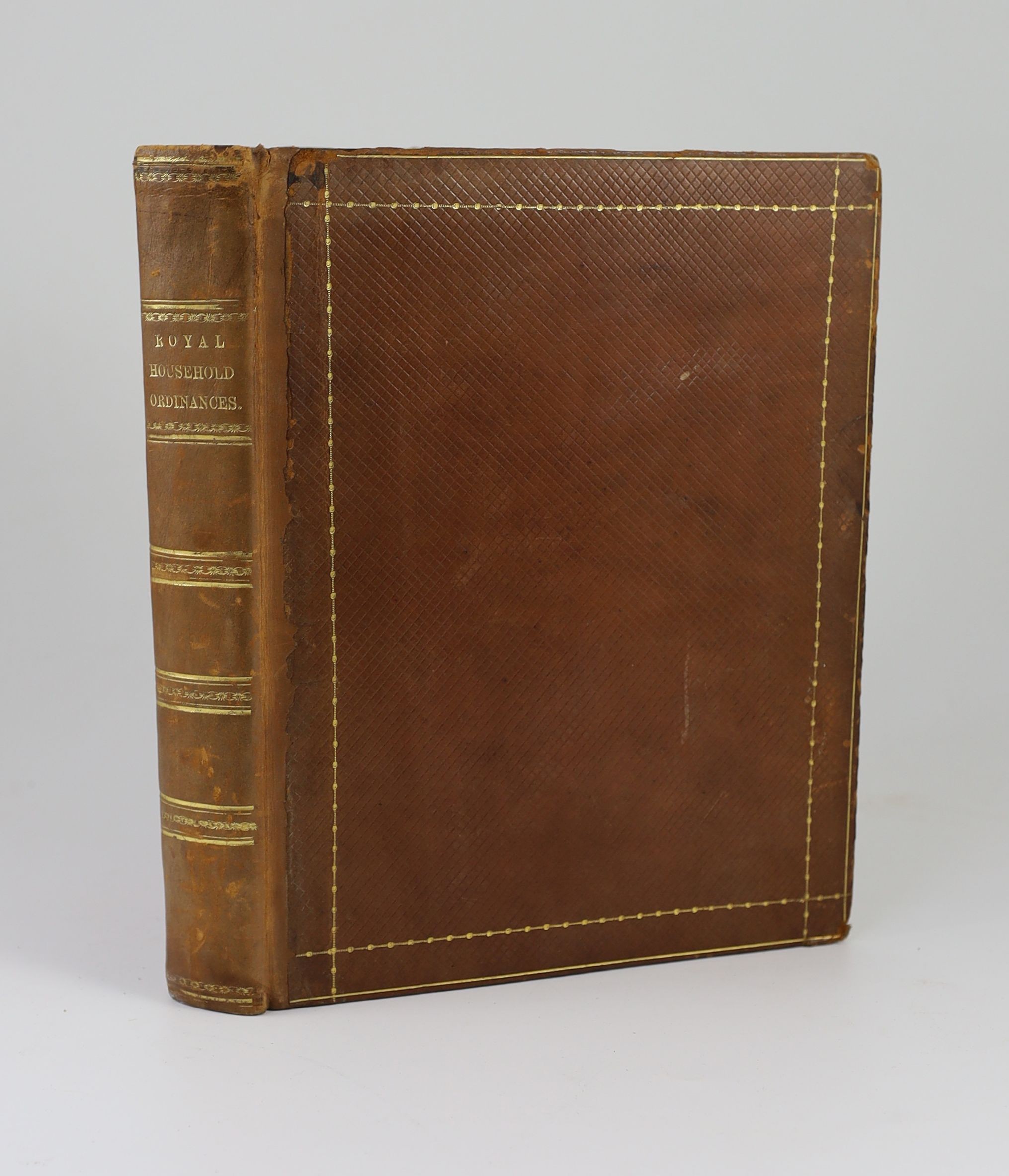 (Royal Household) - A Collection of Ordinances and Regulations for the Government of the Royal Household..... also Receipts in Ancient Cookery. engraved title device; contemp. diced calf, gilt ruled and lettered spine, m